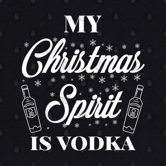 My Christmas spirit is vodka, Funny Christmas pun, Alcohol holiday pun by ArtfulTat